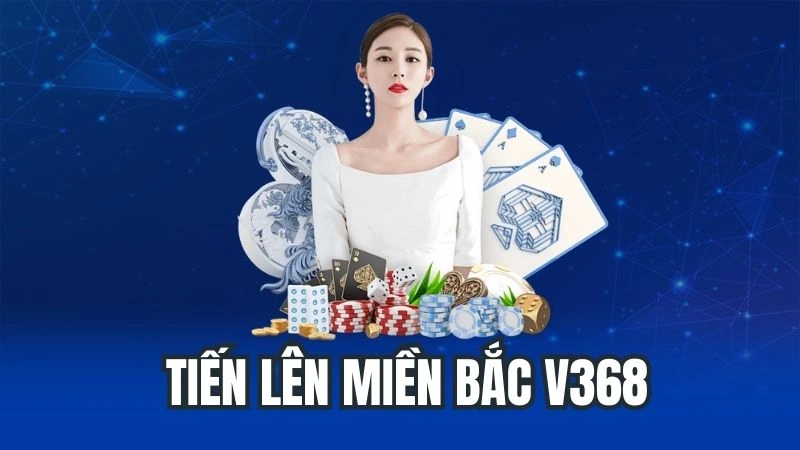 Tiến Lên Miền Bắc Sv368 - Trò Chơi Được Ưa Chuộng Hiện Nay